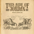 Watchhouse - This Side Of Jordan ( VINYL )
