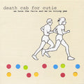 Death Cab for Cutie - We Have The Facts And We're Voting Yes ( VINYL )